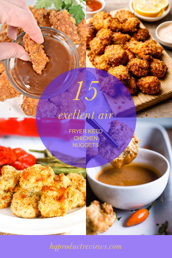 15 Exellent Air Fryer Keto Chicken Nuggets Best Product Reviews
